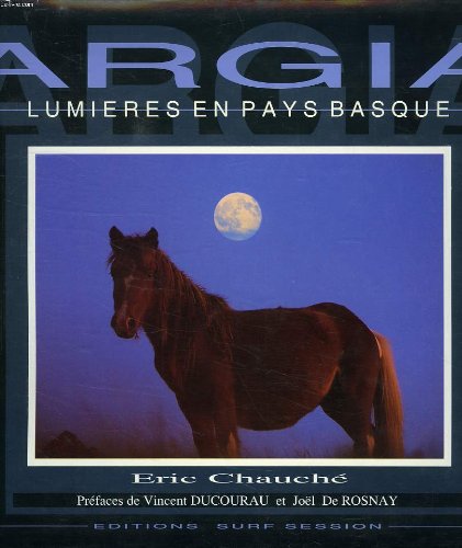 Argia, lumiere en pays basque 9782950355713