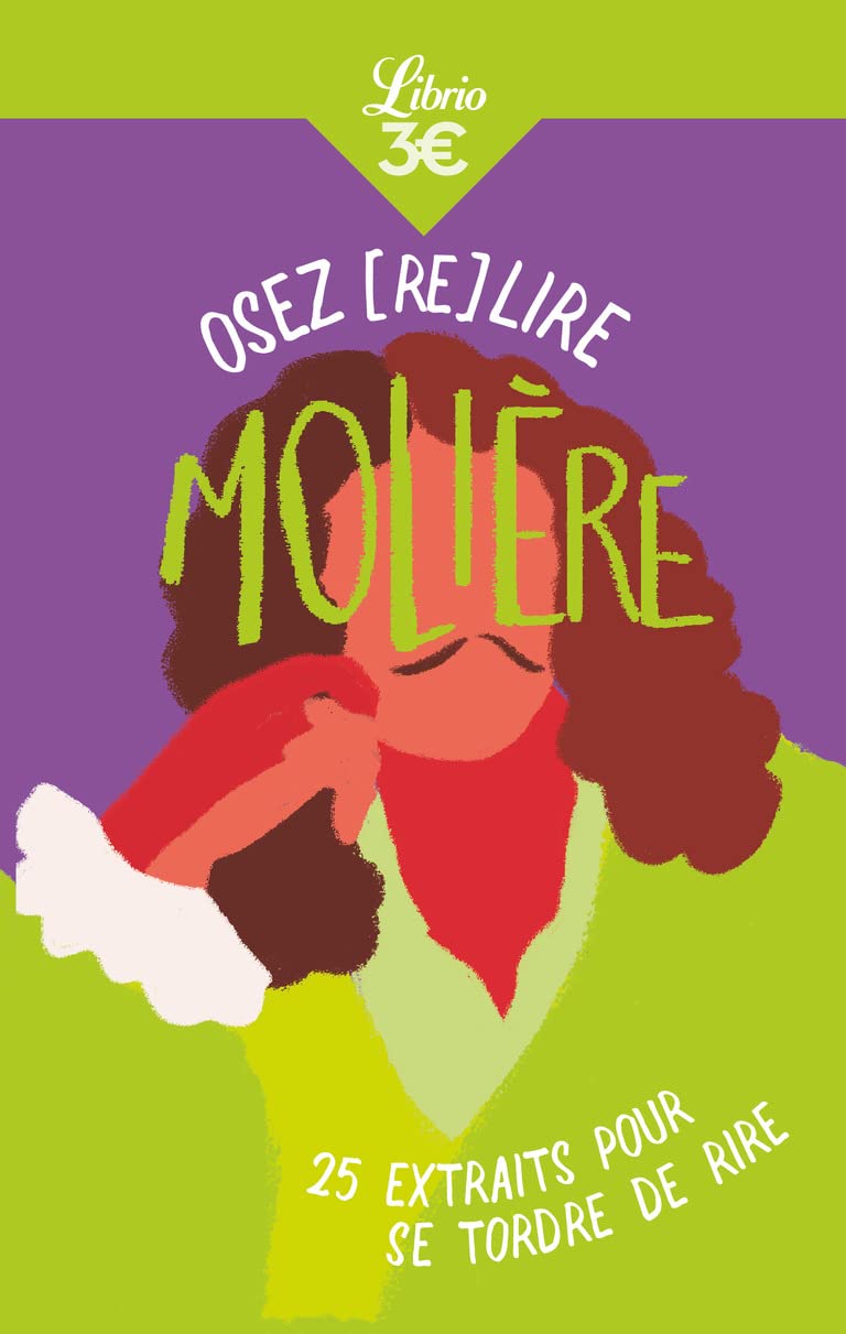Osez (re)lire Molière: 25 extraits pour se tordre de rire 9782290261972