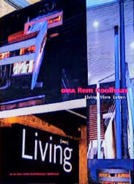 Oma Rem Koolhaas Living Vivre Leben 9783764356385