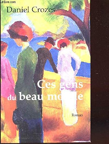 Ces gens du beau monde 9782702880807