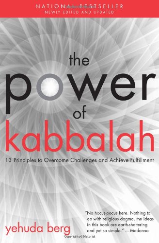 The Power of Kabbalah: 13 Principles to Overcome Challenges and Achieve Fulfillment 9781571896995