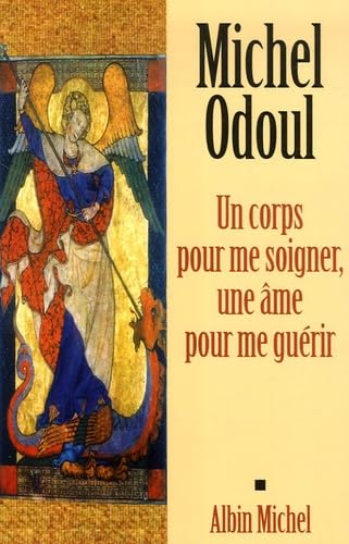 Un corps pour me soigner, une âme pour me guérir 9782226175014