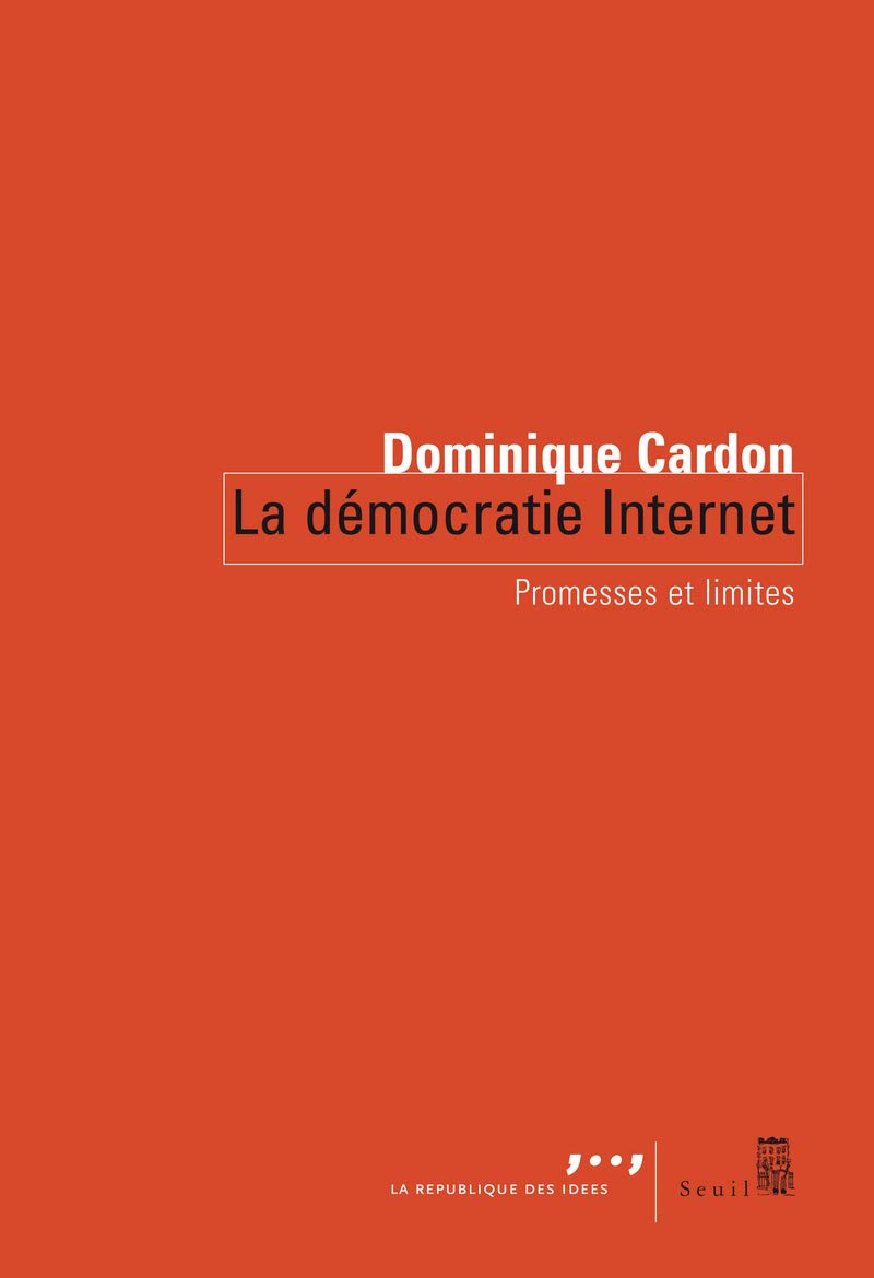 La Démocratie Internet: Promesses et limites 9782021026917