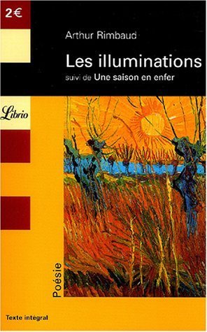 les illuminations: SUIVI DE UNE SAISION EN ENFER 9782290343388