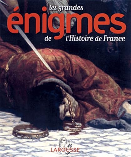 Les grandes énigmes de l'Histoire de France 9782035054043