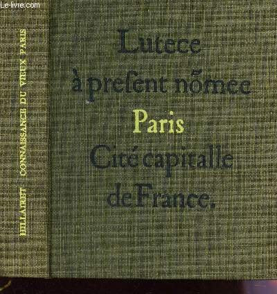 CONNAISSANCE DU VIEUX PARIS / NOUVELLE EDITION.