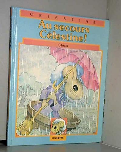 Au secours, Célestine (Les Poussins) 9782010063305