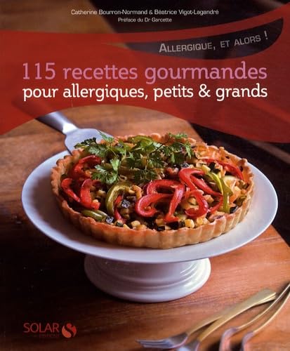 115 recettes gourmandes pour allergiques, petits et grands 9782263046063