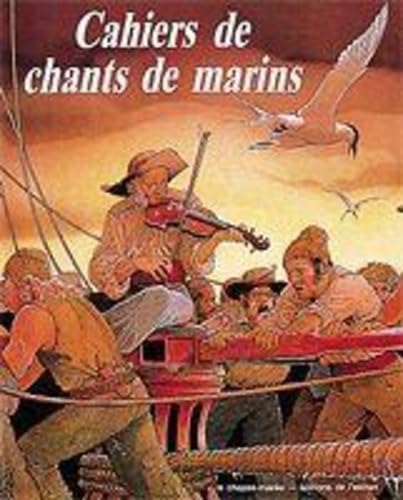 Cahiers de chants de marins, tome 1 9782903708122