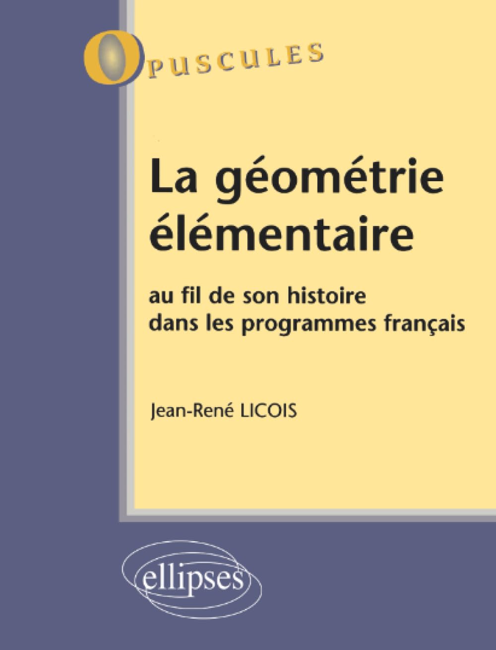 La géométrie élémentaire - N°3 9782729822699