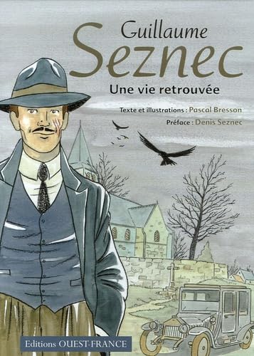 Guillaume Seznec: Une vie retrouvée 9782737338953