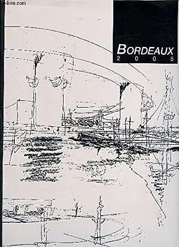 Bordeaux 2005 dont 222 dessinees par l'auteur 9782907310062