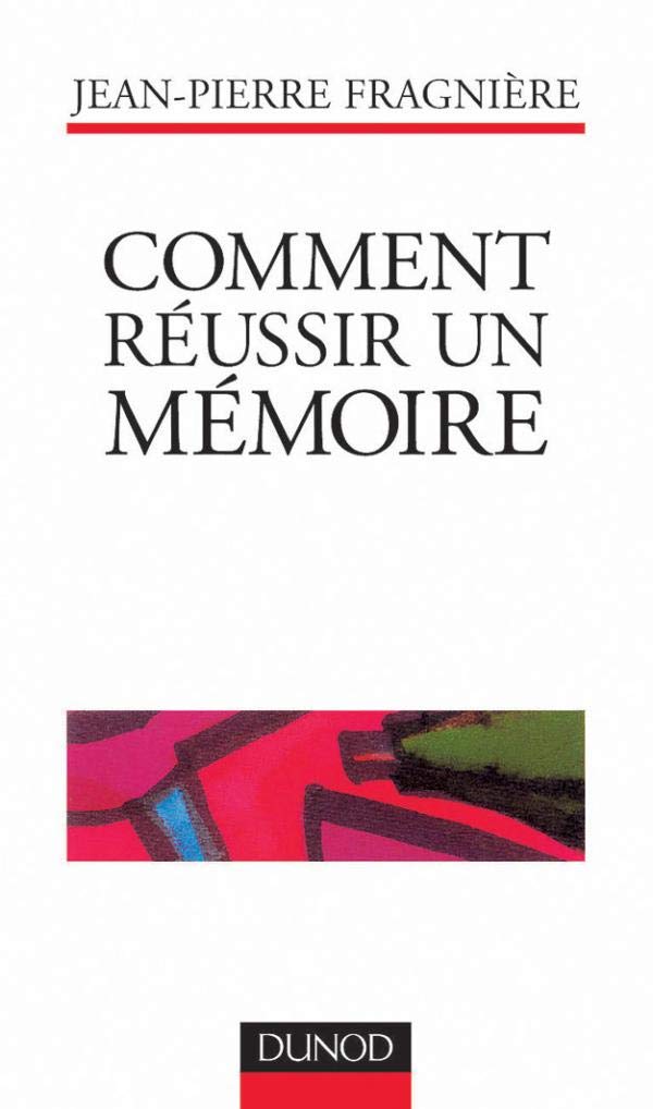 Comment réussir un mémoire 9782100057917
