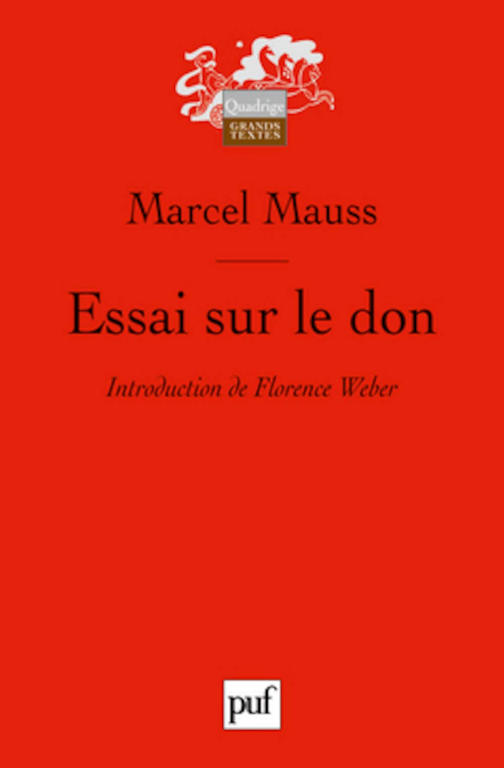 Essai sur le don: Forme et raison de l'échange dans les sociétés archaïques 9782130554998