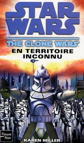 Star Wars, Tome 93 : The Clone Wars - En territoire inconnu 9782265088047