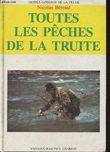 Toutes les pêches de la truite 9782877471381