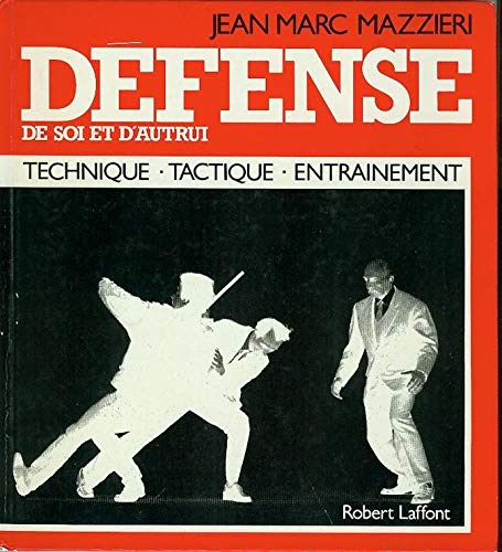 Defense de soi et d'autrui 9782221053850