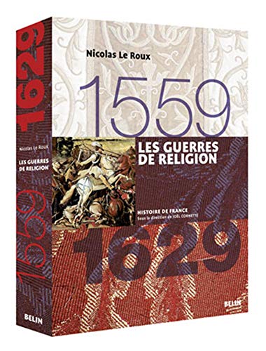 Les guerres de Religion, 1559-1629 9782701133638