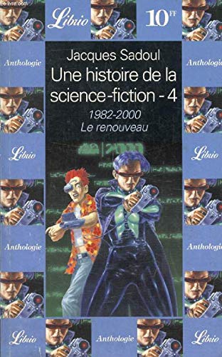 Une histoire de la sciences-fiction, tome 4 : 1984-2000 Le renouveau 9782290308745
