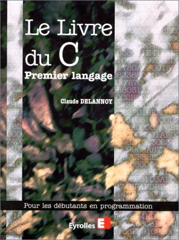 Le Livre du C premier langage 9782212088380