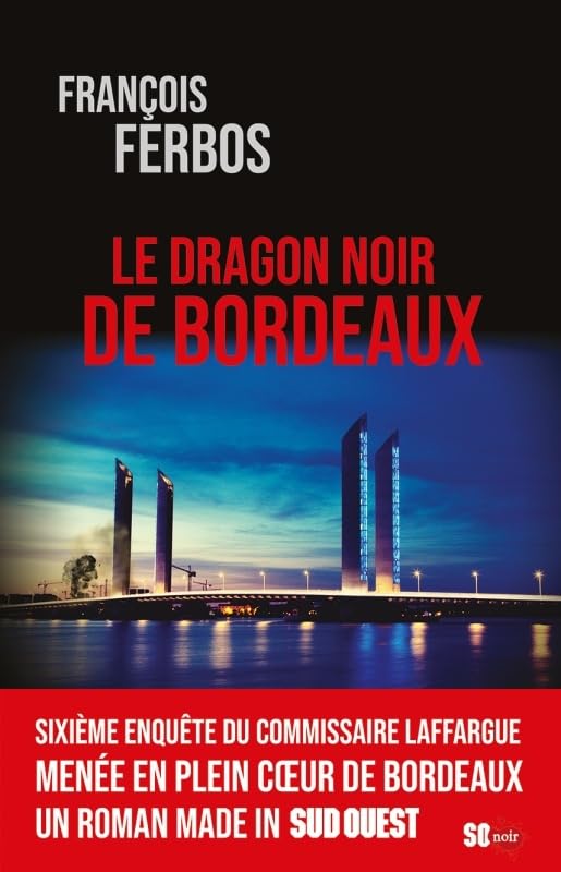 LE DRAGON NOIR DE BORDEAUX 9782817709192