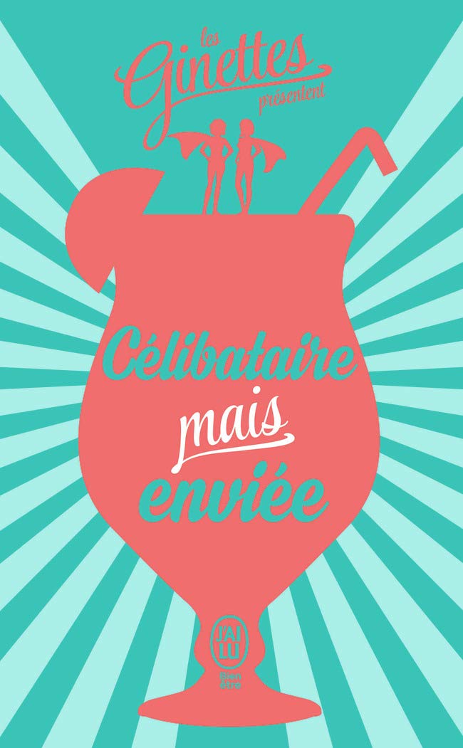 Les Ginettes présentent... : Célibataire mais enviée 9782290133675