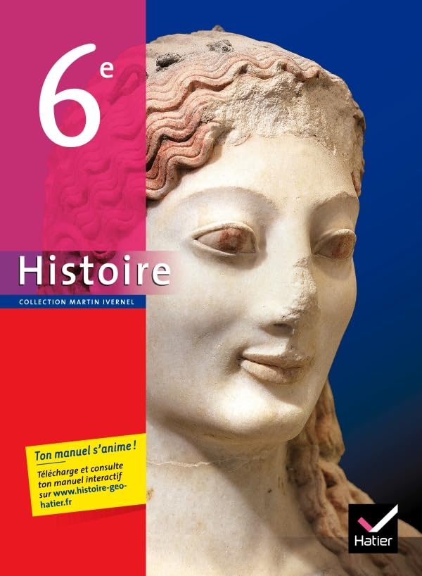 Histoire 6ème, Livre de l'élève éd. 2009 (NON VENDU SEUL): Compose le produit 9336306 LE Hist-Géo 6e 9782218937163