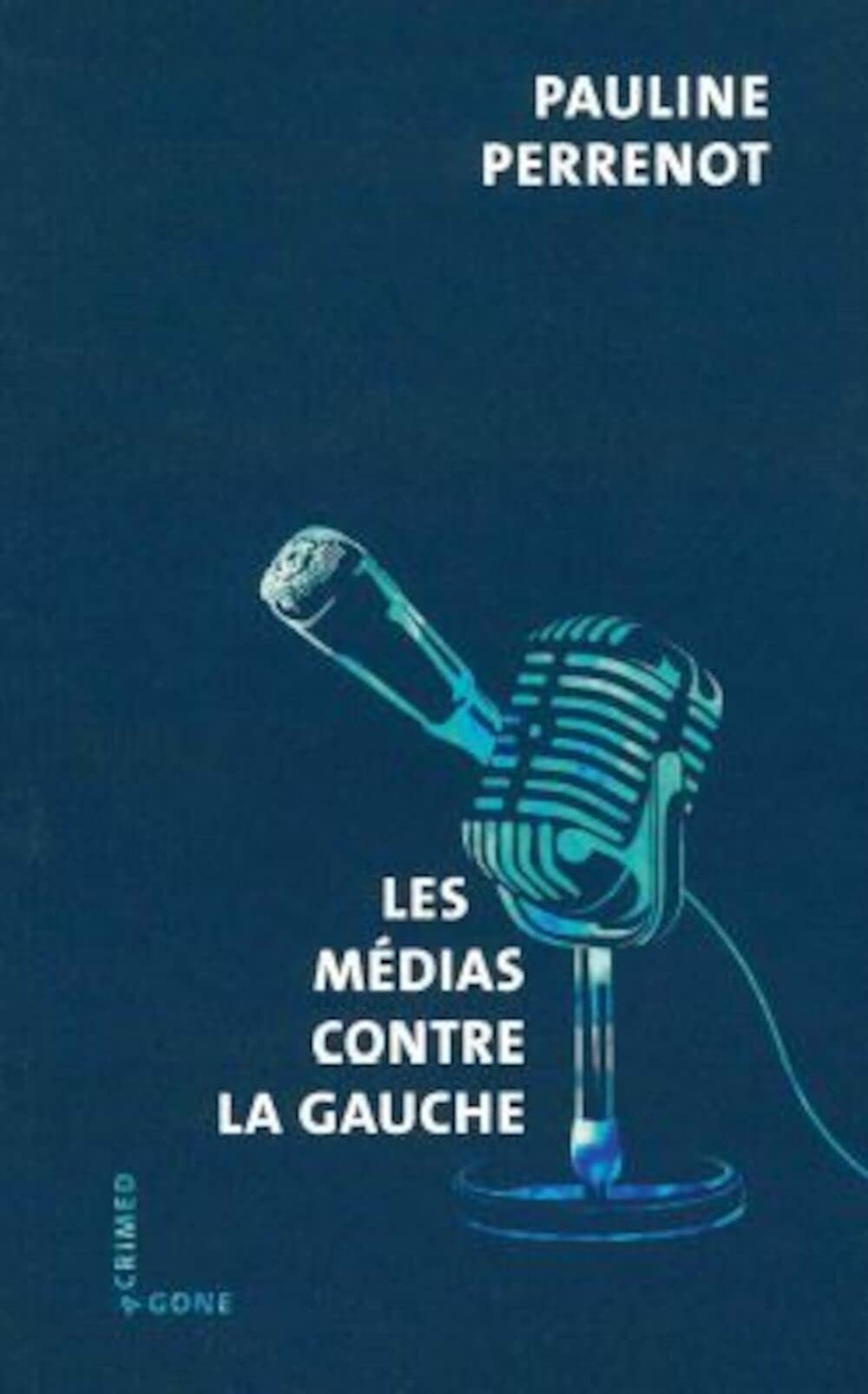 Les médias contre la gauche 9782748905175