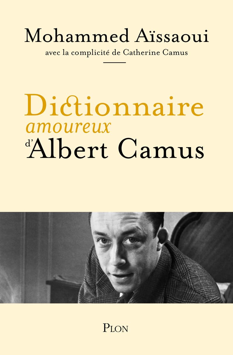 Dictionnaire amoureux d'Albert Camus 9782259305556