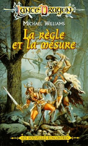 La Sequence Des Rencontres Tome 4 : La Regle Et La Mesure 9782265064591