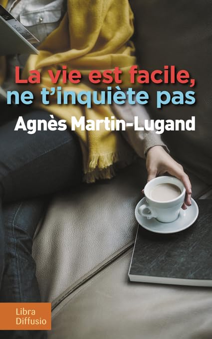 La vie est facile, ne t'inquiète pas 9782844928191