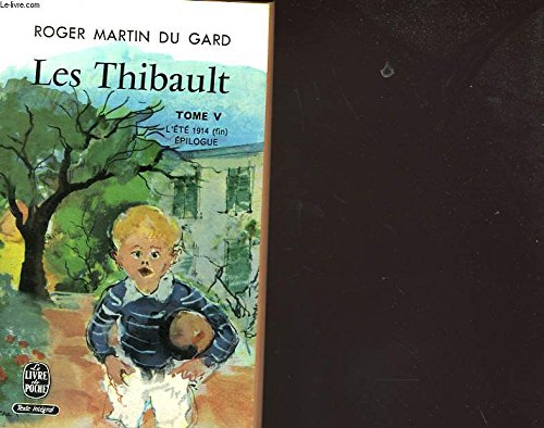 LES THIBAULT V - L'ETE 1914 FIN EPILOGUE