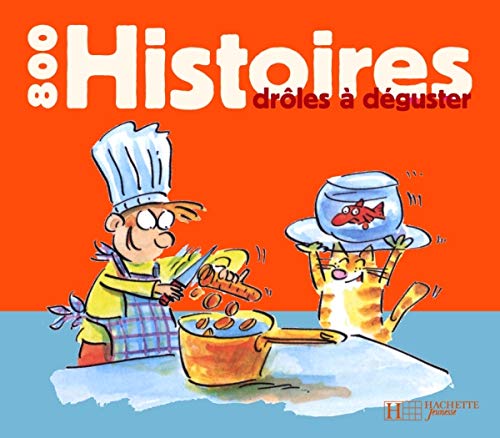 800 Histoires drôles à déguster 9782012259584