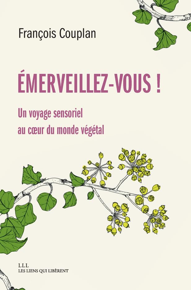 Emerveillez-vous !: Un voyage sensoriel au coeur du monde végétal 9791020909381