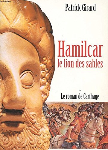 Le Roman de Carthage, t.I : Hamilcar: Le Lion des Sables 9782863919262