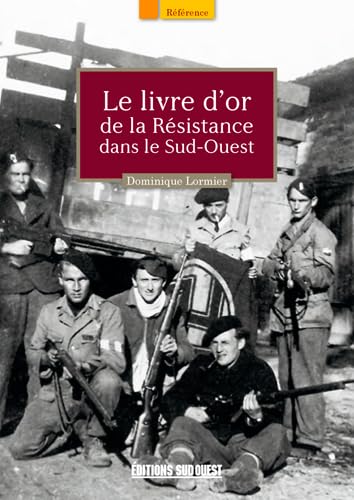 Livre D'Or De La Resistance Ds Sud-Ouest 9782817700922