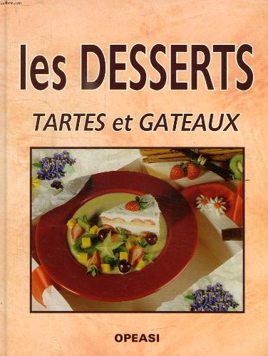 Les desserts, tartes et gateaux 9783907498644