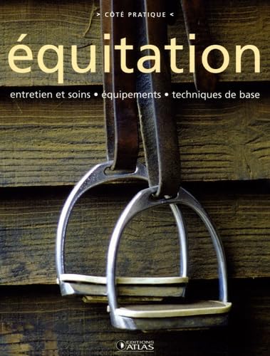 Équitation: Entretien et soin, équipements, techniques de base 9782723452618