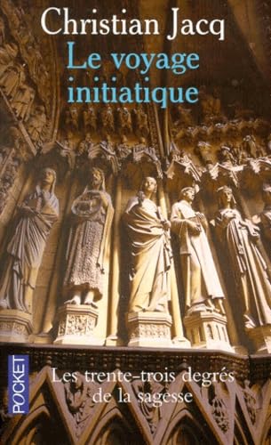 Le Voyage initiatique ou Les Trente-trois Degrés de la sagesse 9782266078818