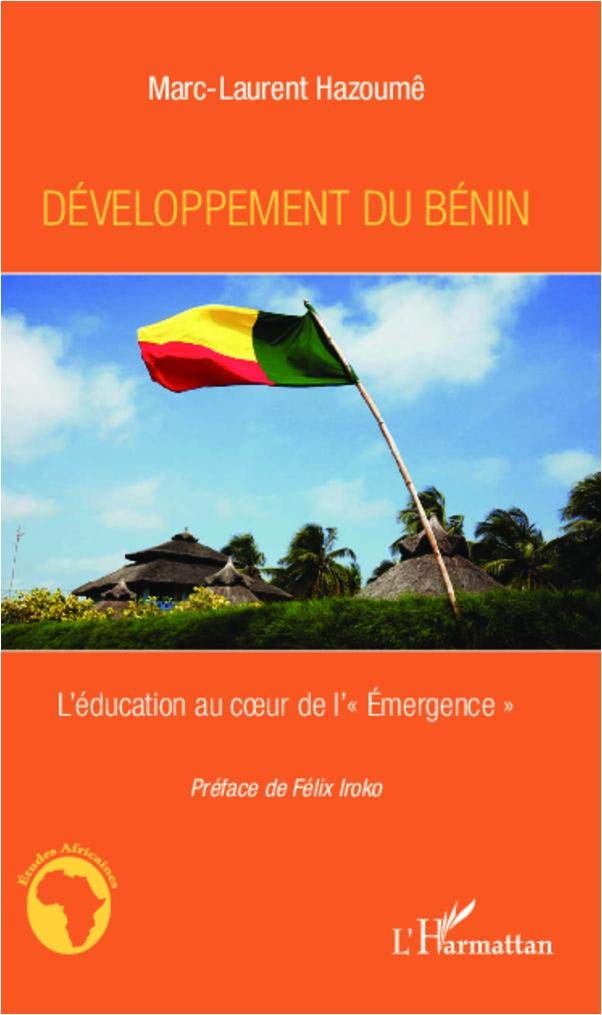 Développement du Bénin: L'éducation au coeur de l'Emergence"" 9782296994645