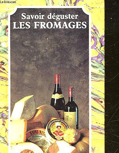 Savoir deguster LES FROMAGES 9782867211508