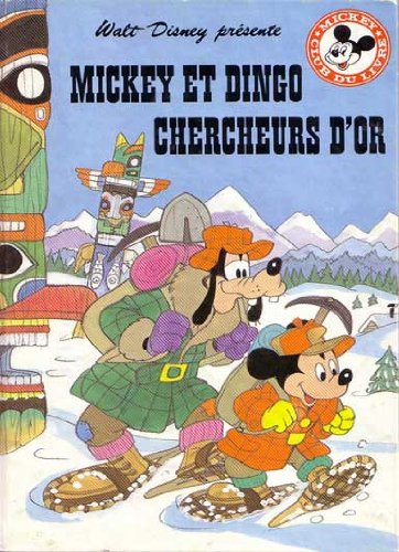 Mickey et Dingo chercheurs d'or (Mickey club du livre) 9782245019054