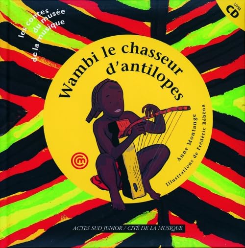 Wambi, le chasseur d'antilopes (livre et CD) 9782742734580