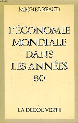 L'Économie mondiale dans les années quatre-vingt 9782707118233