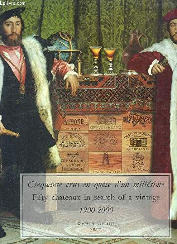 Cinquante crus en quete d'un millesime__Fifty chateaux in search of a vintage__1900-2000 9782841031283