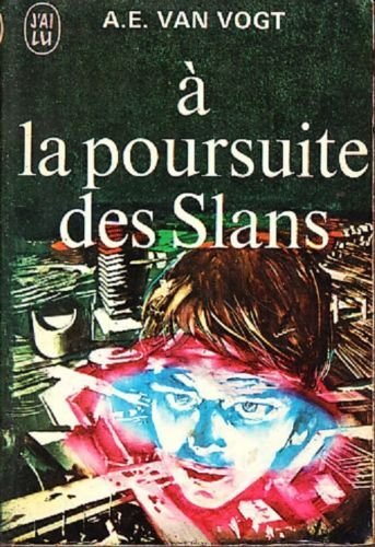 A la poursuite des slans