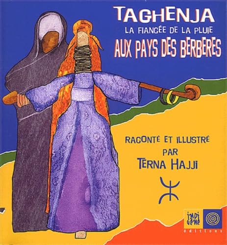 Taghenja la fiancée de la pluie aux pays des berbères 9782911939433