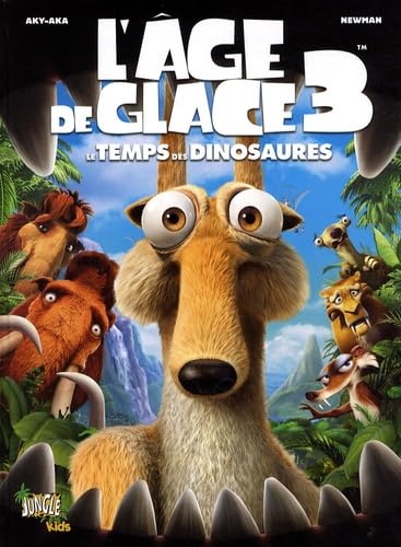L'AGE DE GLACE T3 LE TEMPS DES DINOSAURES (3) 9782874426827