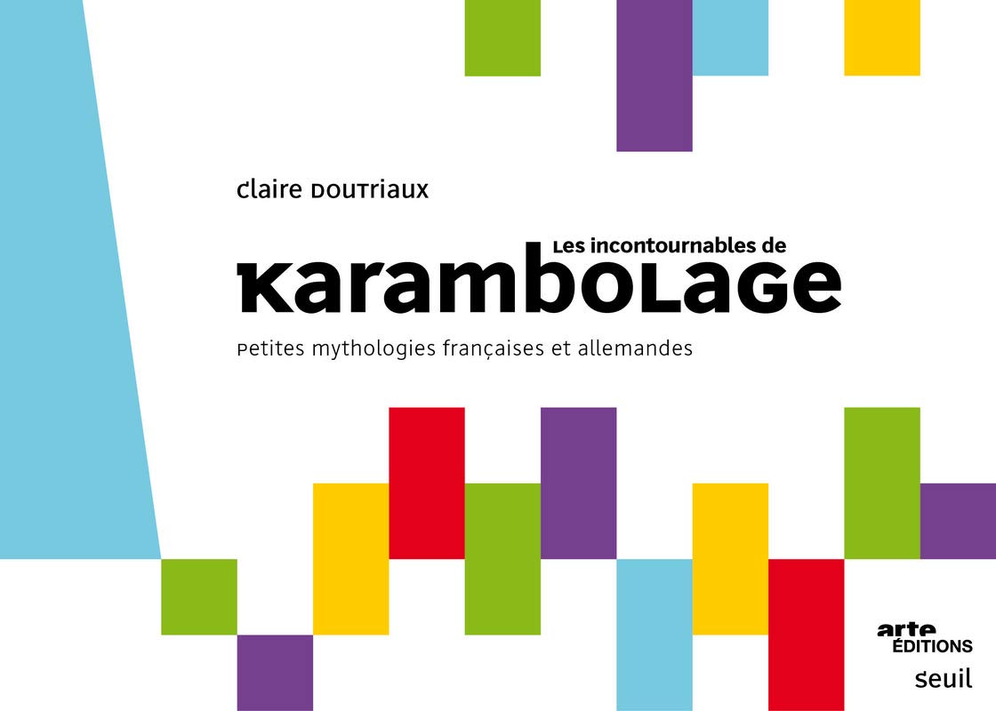 Les Incontournables de Karambolage: Petites mythologies françaises et allemandes 9782021090659