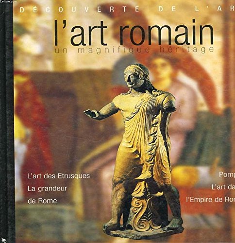 L'art romain un magnifique héritage 9782843081798